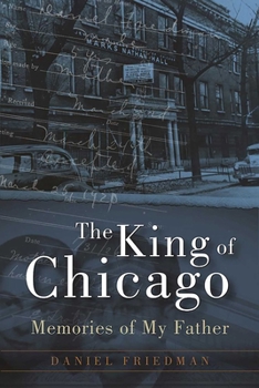Hardcover The King of Chicago: Memories of My Father Book