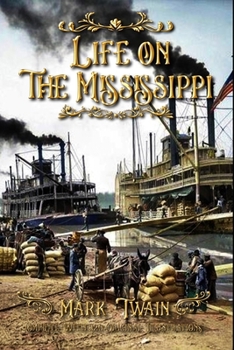 Paperback Life on the Mississippi: Complete With 320 Original Illustrations Book