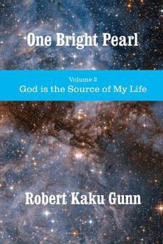 One Bright Pearl: God is the Source of My Life
