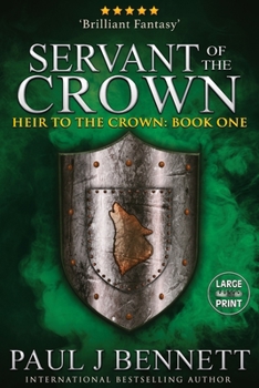 Servant of the Crown - Book #1 of the Heir to the Crown