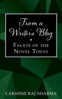 From a Writer's Blog: Facets of the Novel Today