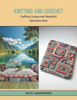 Paperback Knitting and Crochet: Crafting Unique and Beautiful Garments Book