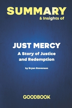 Paperback Summary & Insights of Just Mercy A Story of Justice and Redemption by Bryan Stevenson - Goodbook Book