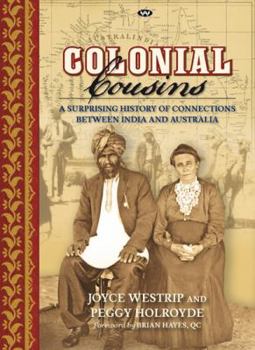 Paperback Colonial Cousins: A surprising history of connections between India and Australia Book