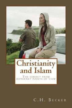 Paperback Christianity and Islam: The subject from different points of view Book