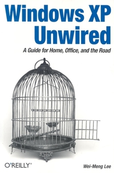 Paperback Windows XP Unwired: A Guide for Home, Office, and the Road Book