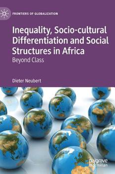 Inequality, Socio-cultural Differentiation and Social Structures in Africa: Beyond Class
