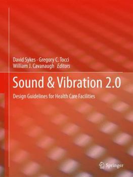 Paperback Sound & Vibration 2.0: Design Guidelines for Health Care Facilities Book