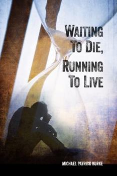 Paperback Waiting to Die, Running to Live Book