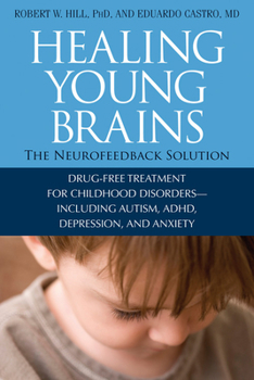 Paperback Healing Young Brains: The Neurofeedback Solution Book