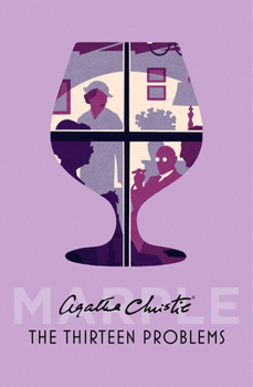 The Thirteen Problems - Book #1 of the Miss Marple