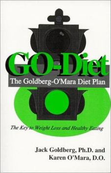 Paperback GO-Diet: The Goldberg-O'Mara Diet Plan, the Key to Weight Loss and Healthy Eating Book
