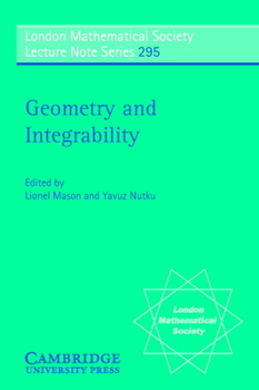 Geometry and Integrability (London Mathematical Society Lecture Note Series) - Book #295 of the London Mathematical Society Lecture Note