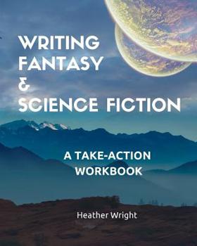 Paperback Writing Fantasy & Science Fiction: A Take-Action Workbook Book