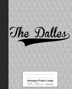 Paperback Hexagon Paper Large: THE DALLES Notebook Book