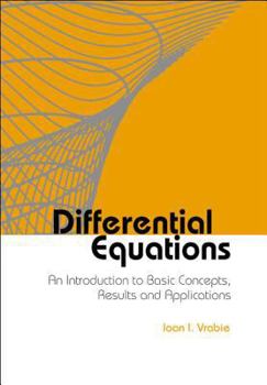 Hardcover Differential Equations: An Introduction to Basic Concepts, Results and Applications Book