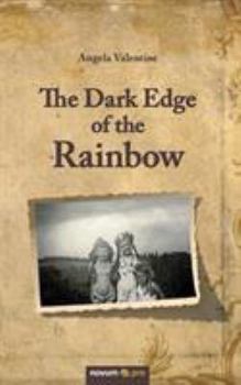Paperback The Dark Edge of the Rainbow Book