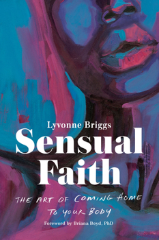 Paperback Sensual Faith: The Art of Coming Home to Your Body Book