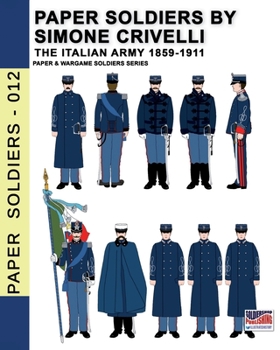 Paperback Paper Soldiers by Simone Crivelli - The Italian army 1859-1911 Book