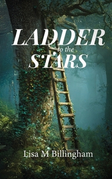 Ladder to the Stars: A Heart-Warming, Contemporary Romance About Love, Healing and New Beginnings