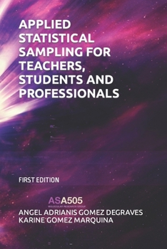 Paperback Applied Statistical Sampling for Teachers, Students and Professionals Book