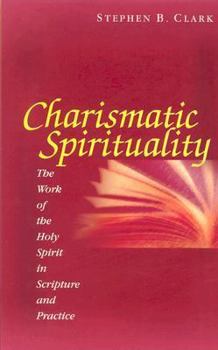 Paperback Charismatic Spirituality Book