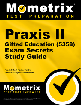 Paperback Praxis II Gifted Education (5358) Exam Secrets Study Guide: Praxis II Test Review for the Praxis II: Subject Assessments Book