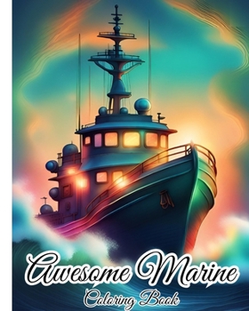Awesome Marine Coloring Book For Kids: Advanced Fanciful Sea Creatures, Marine Corps, Awesome Coloring Book For Adults