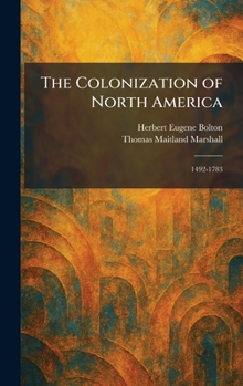 The Colonization of North America: 1492-1783