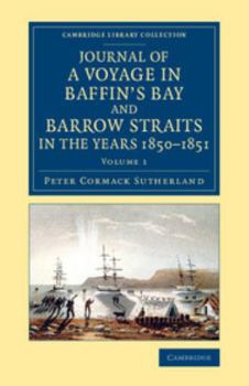 Baffin's Bay and Barrow Straits Volume 1