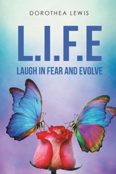 Paperback L.I.F.E.: Laugh In Fear and Evolve Book