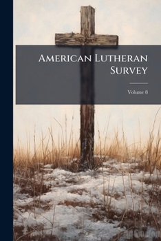 Paperback American Lutheran Survey; Volume 8 Book