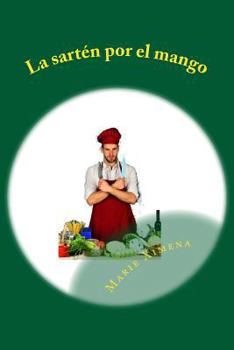 Paperback La sarten por el mango [Spanish] Book
