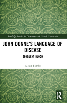 Paperback John Donne's Language of Disease: Eloquent Blood Book
