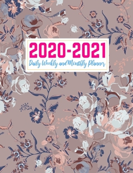 Paperback 2020-2021 Daily Weekly and Monthly Planner: Pretty Two Year Jan 1, 2020 - Dec 31, 2021 Calendar Organizer and Appointment Schedule Agenda Journal for Book