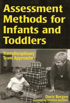 Paperback Assessment Methods for Infants and Toddlers: Transdisciplinary Team Approaches Book