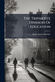The Tripartite Division Of Education ......