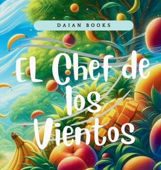 Chef de los Vientos (Spanish Edition)