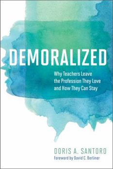 Paperback Demoralized: Why Teachers Leave the Profession They Love and How They Can Stay Book