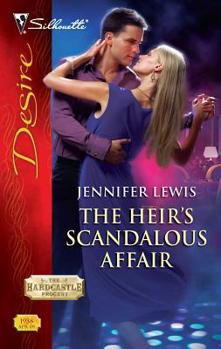 The Heir's Scandalous Affair (Silhouette Desire) - Book #3 of the Hardcastle Progeny