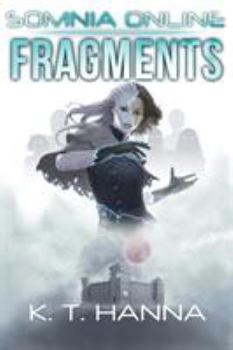 Fragments: Somnia Online - Book #3 of the Somnia Online