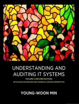 Paperback Understanding and Auditing IT Systems, Volume 2 (Second Edition) Book