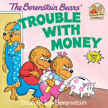 The Berenstain Bears' Trouble with Money - Book  of the Berenstain Bears