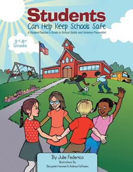 Paperback Students Can Help Keep Schools Safe: A Student/Teacher's Guide to School Safety and Violence Prevention Book