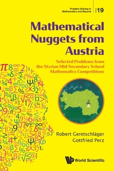 Paperback Mathematical Nuggets from Austria: Selected Problems from the Styrian Mid-Secondary School Mathematics Competitions Book