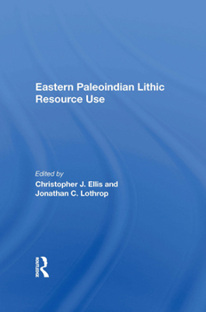 Paperback Eastern Paleoindian Lithic Resource Use Book