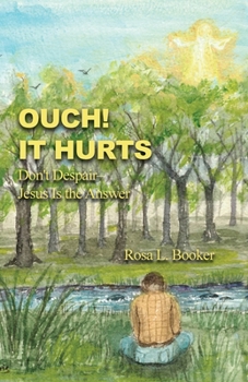 Paperback Ouch! It Hurts: Don't Despair-Jesus Is the Answer Book