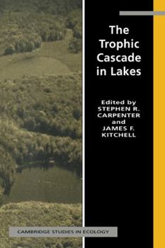The Trophic Cascade in Lakes - Book  of the Cambridge Studies in Ecology