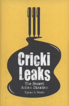 Paperback Crickileaks: The Secret Ashes Diaries Book