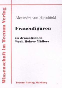 Frauenfiguren Im Dramatischen Werk Heiner M Llers